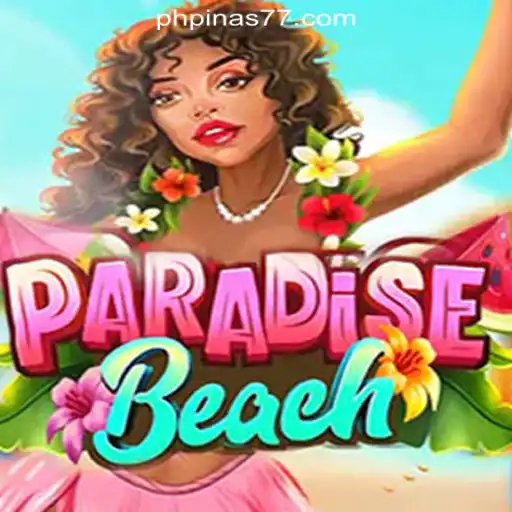 ParadiseBeach: A Thrilling Escape to Virtual Relaxation with Pinas77 Online Casino Philippines